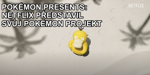 Netflix představil svůj Pokémoní projekt