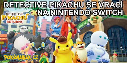 Detective Pikachu Returns: Známá detektivní dvojice světa Pokémonů se vrací