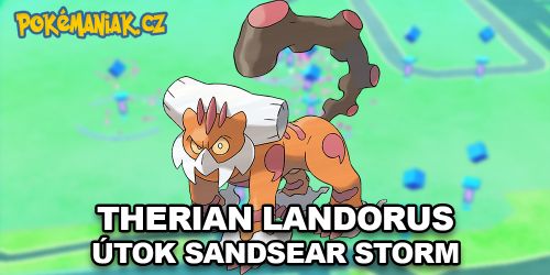 Pokémon GO - Jak je na tom Therian Landorus s útokem Sandsear Storm