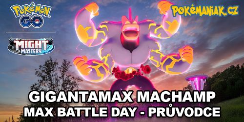 Pokémon GO - Gigantamax Machamp Max Battle Day - průvodce eventem