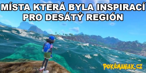 Čím je inspirován nový 10. region světa Pokémonů?