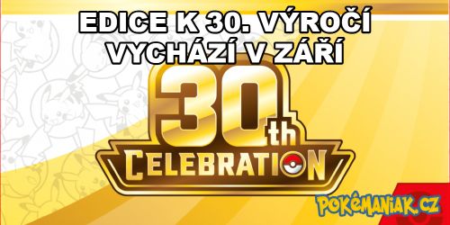 Pokémon TCG - Edice k 30. výročí Pokémonů se blíží!